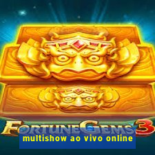 multishow ao vivo online